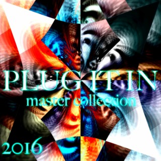 Plug It In - 2016 master collection