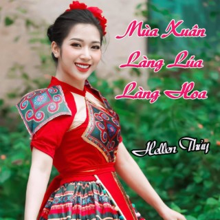 Mùa Xuân Làng Lúa Làng Hoa