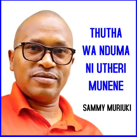 Thutha Wa Nduma Ni Utheri Munene | Boomplay Music