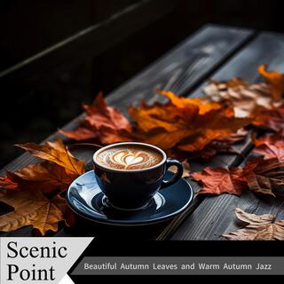 Beautiful Autumn Leaves and Warm Autumn Jazz