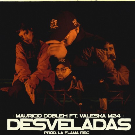 Desveladas ft. Mauricio DobleH | Boomplay Music