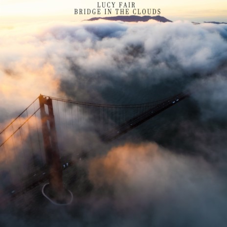 Bridge in the Clouds | Boomplay Music