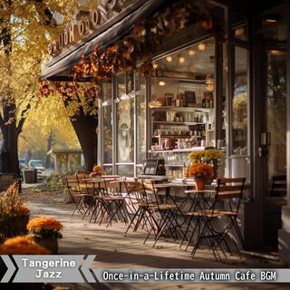 Once-in-a-lifetime Autumn Cafe Bgm