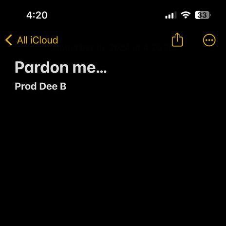 Pardon me... | Boomplay Music