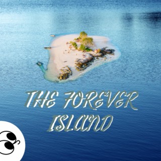 THE FOREVER ISLAND