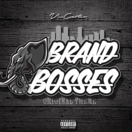 Brand Bosses (Original Theme) | Boomplay Music