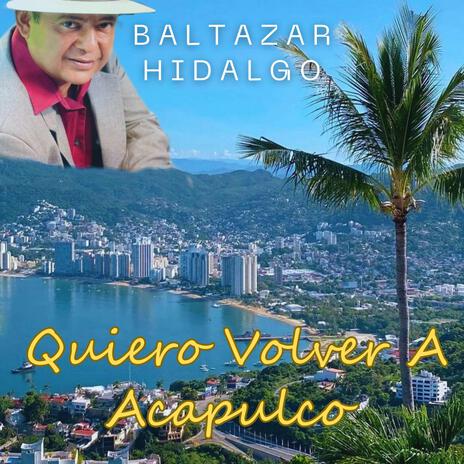 Quiero Volver A Acapulco | Boomplay Music