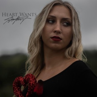 Heart Wants lyrics | Boomplay Music