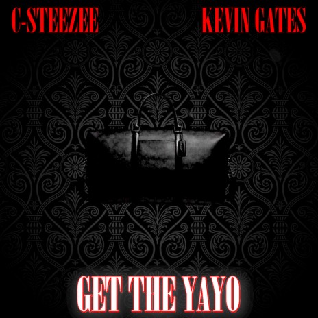 Get The Yayo ft. Kevin Gates