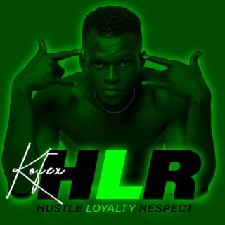Hustle Loyalty Respect (HLR)