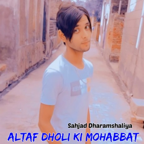 Altaf Dholi Ki Mohabbat