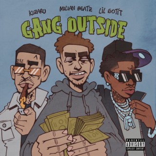 Gang Outside ft. Milian Beatz & Lil Gotit lyrics | Boomplay Music
