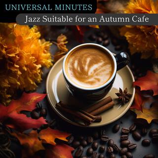 Jazz Suitable for an Autumn Cafe