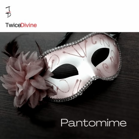Pantomime | Boomplay Music