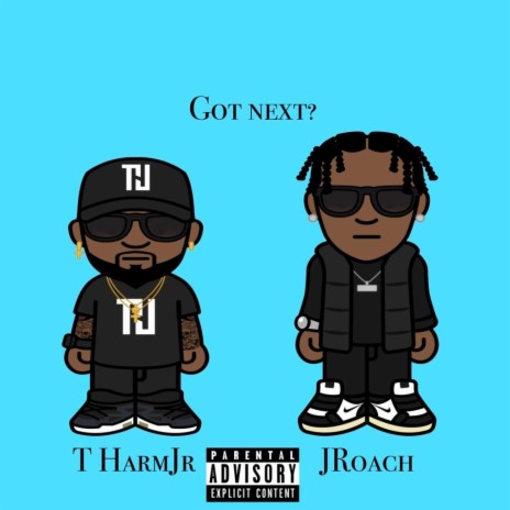 Got Next? ft. JRoach | Boomplay Music