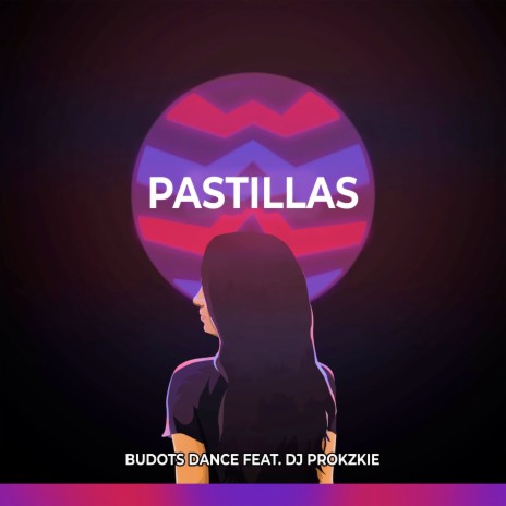 Pastillas ft. Prokzkie | Boomplay Music