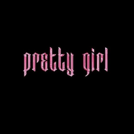 PrettY GirL | Boomplay Music
