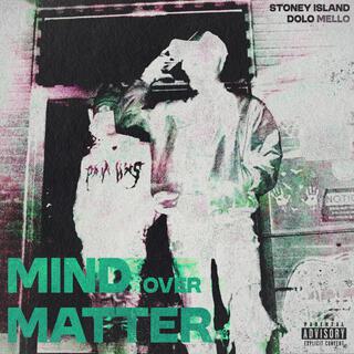 Mind Over Matter