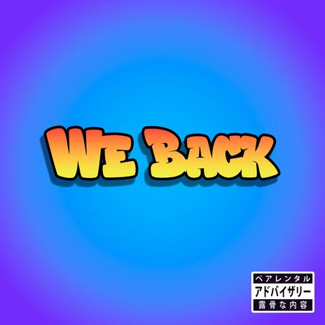 We Back (The Return) | Boomplay Music