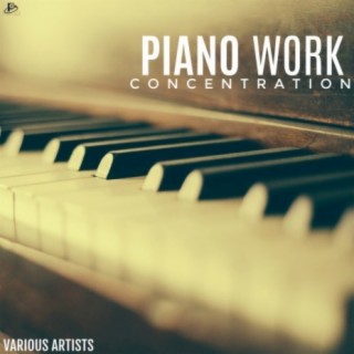 Piano Work Concentration