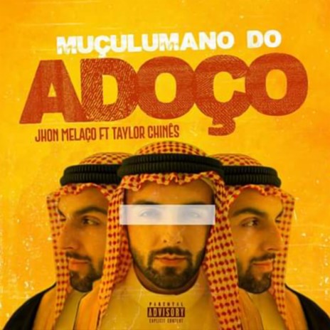 Muçulmano do Adoço ft. Taylor Chinês | Boomplay Music