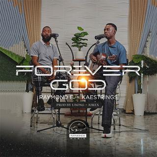 Forever God ft. Kaestrings lyrics | Boomplay Music