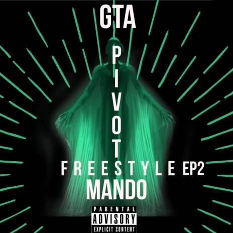 Pivot Freestyle Ep 2 ft. MANDO