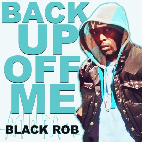 Back up off Me | Boomplay Music