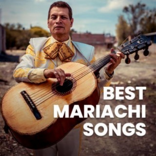 Best Mariachi Songs
