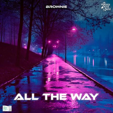 All The Way (Slowed & Reverbed) | Boomplay Music