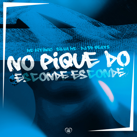 No Pique do Esconde Esconde ft. Silva Mc & DJ GD Beats | Boomplay Music