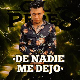 De Nadie Me Dejo lyrics | Boomplay Music