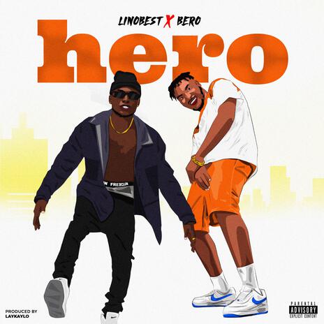 Hero ft. Bero Wonder | Boomplay Music