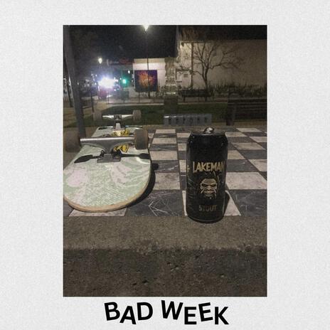 BAD WEEK | Boomplay Music