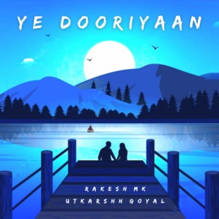 Ye Dooriyaan lyrics | Boomplay Music