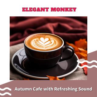 Autumn Cafe with Refreshing Sound