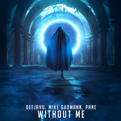 Without Me ft. Mike Gudmann & PANE | Boomplay Music