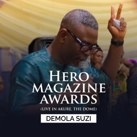 Hero Magazine Awards (Live in Akure, the Dome) | Boomplay Music