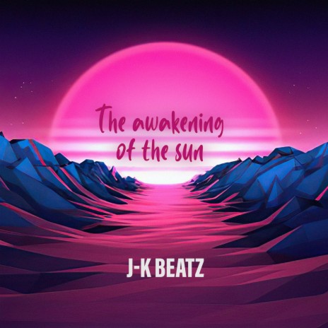 The Awakening of the Sun | Boomplay Music