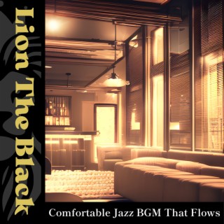 Comfortable Jazz Bgm That Flows