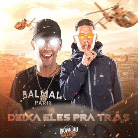 Deixa Eles pra Trás ft. MC Titanic & MC Lukinhas 015 | Boomplay Music