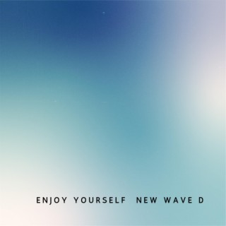 Enjoy Yourself