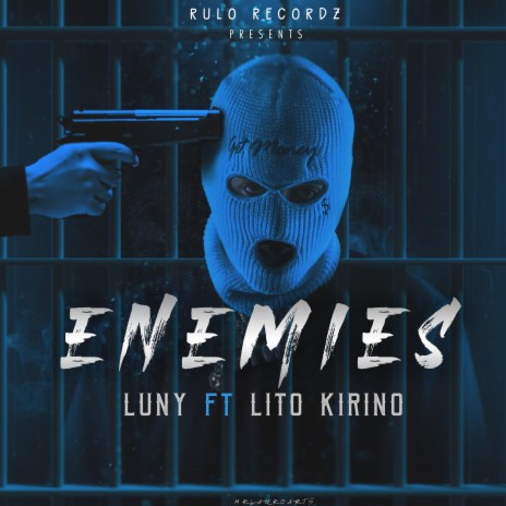 Enemies ft. Lito Kirino | Boomplay Music
