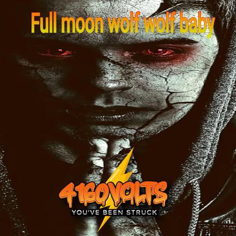 Full moon wolf wolf baby | Boomplay Music