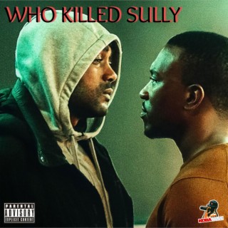WHO KILLED SULLY