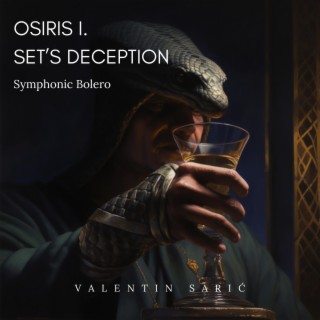 Osiris I. - Seth's Deception - Symphonic Bolero