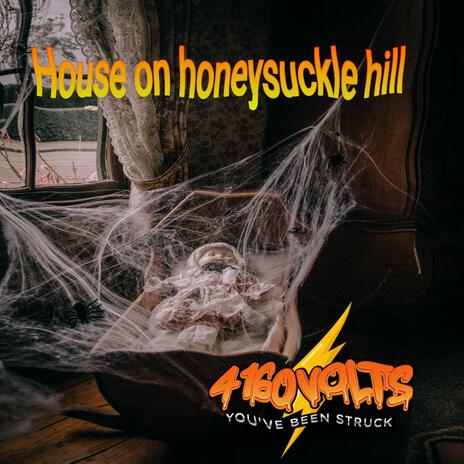 The House on honeysuckle hill | Boomplay Music