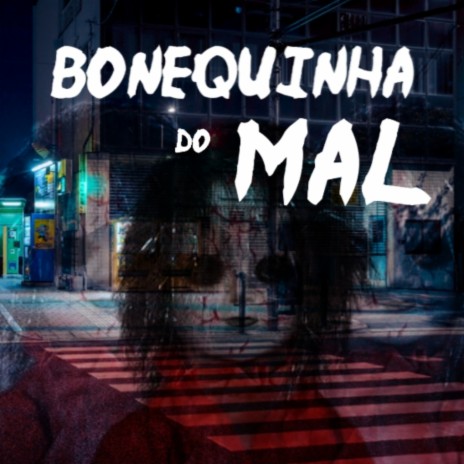 Bonequinha do Mal ft. Mc Jair da Rocha | Boomplay Music