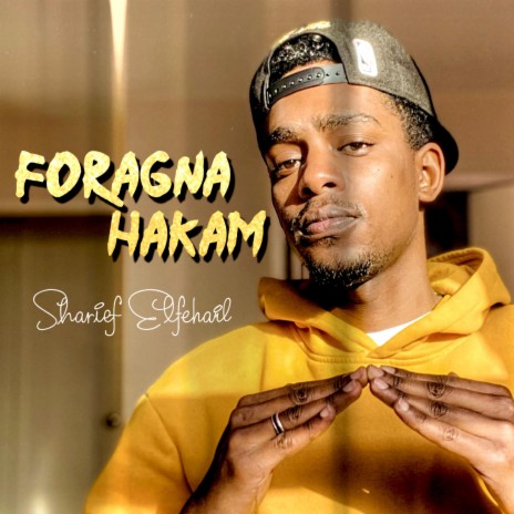 Foragna Hakam | Boomplay Music