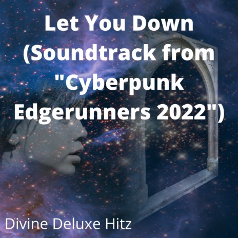 Let You Down (Soundtrack from Cyberpunk Edgerunners 2022) | Boomplay Music